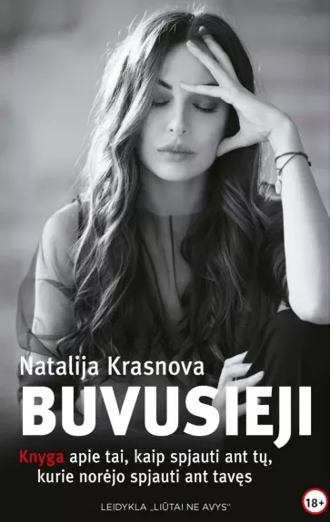 Buvusieji: knyga apie tai, kaip spjauti ant tų, kurie norėjo spjauti‎ - Natalija Krasnova, knyga 1