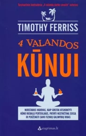 4 valandos kūnui - Timothy Ferriss, knyga