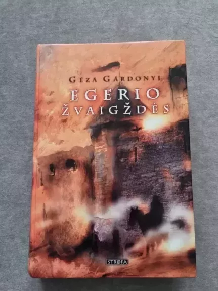 Egerio žvaigždės - Geza Gardonyi, knyga
