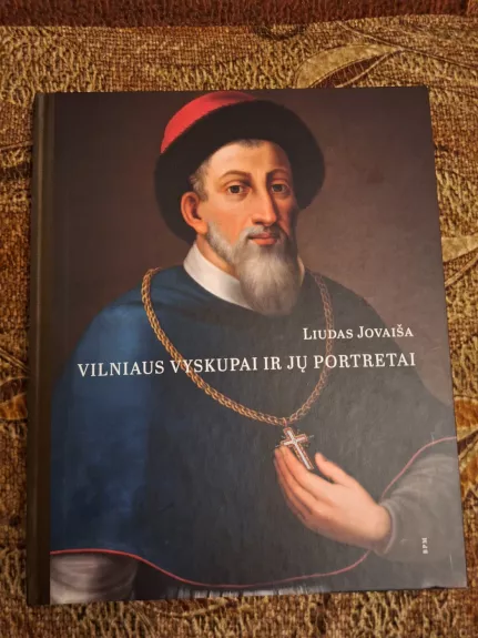 Vilniaus vyskupai ir jų portretai - Liudas Jovaiša, knyga 1