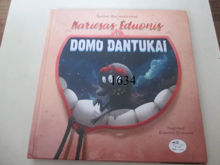 Kariesas, Ėduonis ir Domo dantukai - Šarūnė Baltrušaitienė, knyga 1