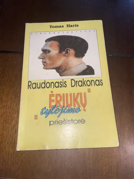 ,,Ėriukų tylėjimas" ,,Raudonasis drakonas ("Ėriukų tylėjimo" priešistorė)"