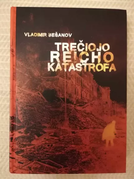 Trečiojo reicho katastrofa - Vladimir Bešanov, knyga