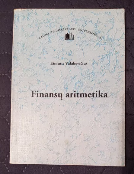 Finansų aritmetika - Eimutis Valakevičius, knyga