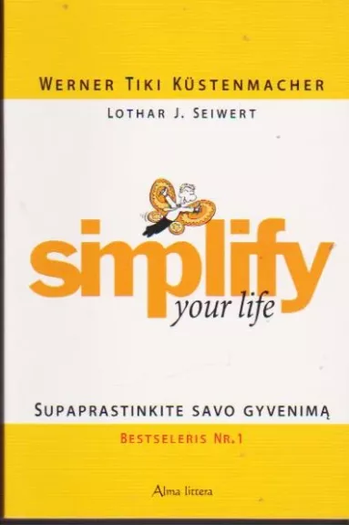 Simplify Your Life: supaprastinkite savo gyvenimą