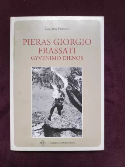 Pieras Giorgio Frassati gyvenimo dienos - Luciana Frassati, knyga 1