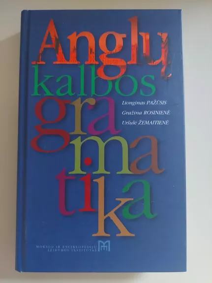 Anglų kalbos gramatika - Liongina Pažūsis, Gražina Rosinienė, Uršulė Žemaitienė, knyga