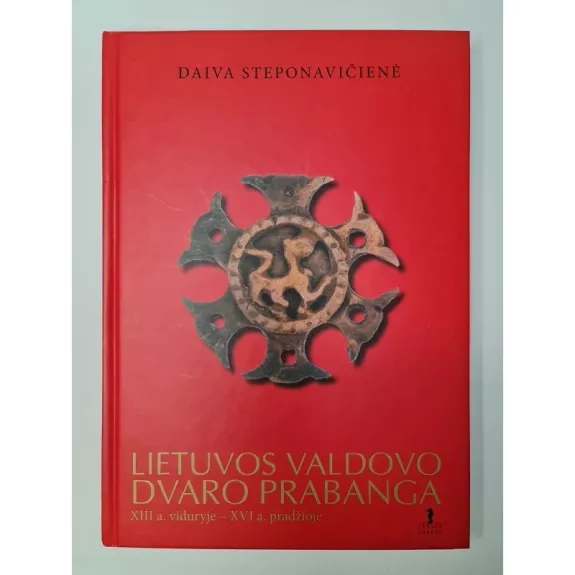 Lietuvos valdovo dvaro prabanga XIII a. viduryje-XVI a. pradžioje