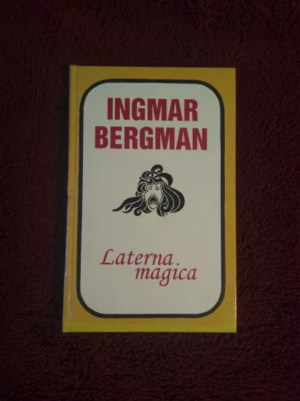Laterna magica - Ingmar Bergman, knyga 1