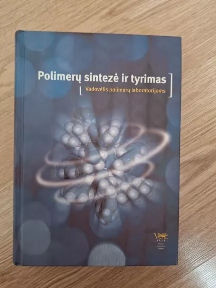 Polimerų sintezė ir tyrimas - Ričardas Makuška, knyga 1