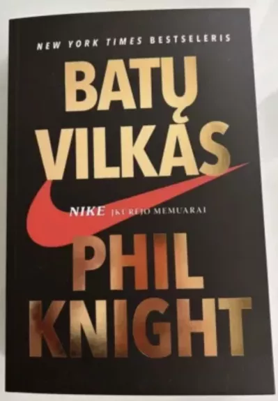 Batų Vilkas - Phil Knight, knyga
