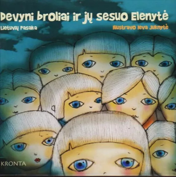 Devyni broliai ir jų sesuo Elenytė - Ieva Juknytė, knyga
