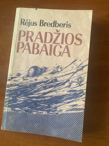 Pradžios pabaiga - Ray Bradbury, knyga