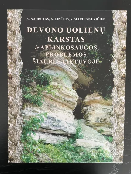 Devono uolienų karstas ir aplinkosaugos problemos šiaurės Lietuvoje - Autorių Kolektyvas, knyga 1