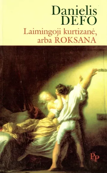 Laimingoji kurtizanė , arba ROKSANA - Danielis Defo, knyga