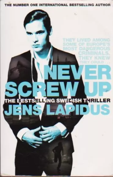 Never Screw Up - Jens Lapidus, knyga