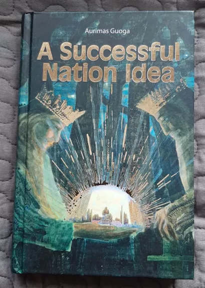 A Successful Nation Idea - Aurimas Guoga, knyga 1