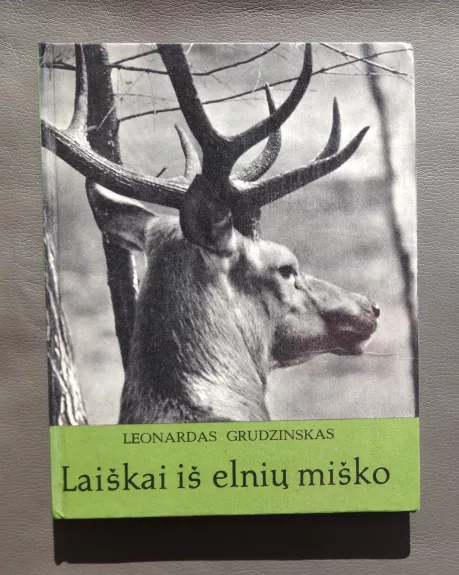 Laiškai iš elnių miško - Leonardas Grudzinskas, knyga