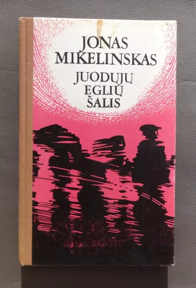 Juodųjų eglių šalis - Jonas Mikelinskas, knyga