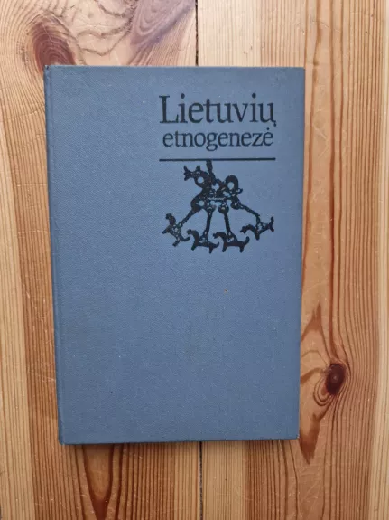 Lietuvių etnogenezė - Autorių Kolektyvas, knyga