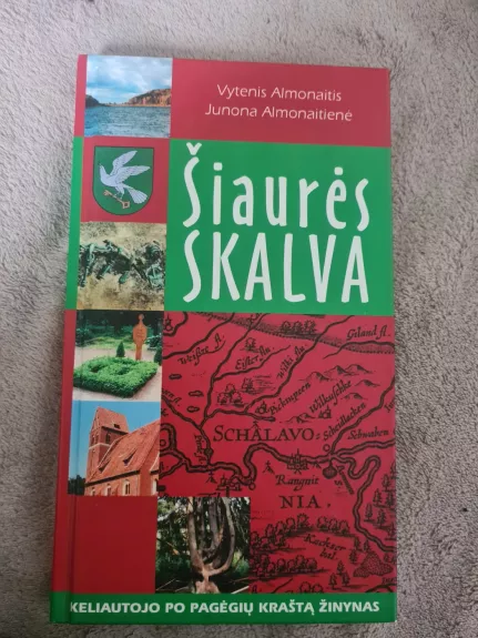 Šiaurės Skalva: keliautojo po Pagėgių kraštą žinynas