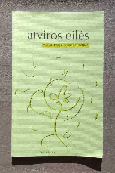 Atviros eilės: Moksleivių poezijos rinktinė