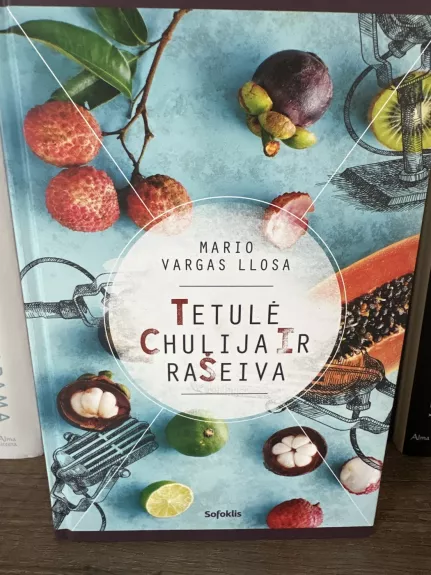 Tetulė Chulija ir rašeiva - Mario Vargas Llosa, knyga