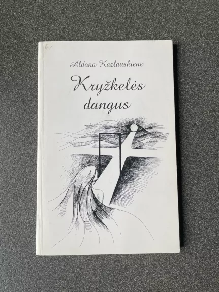 Kryžkelės dangus - Aldona Kazlauskienė, knyga