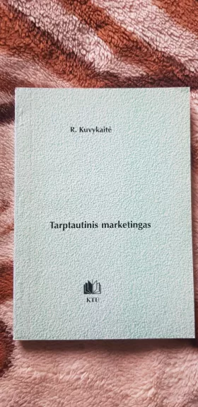 Tarptautinis marketingas - R. Kuvykaitė, knyga 1