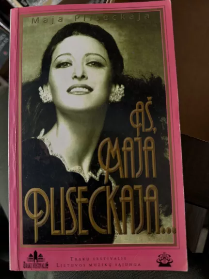 Aš Maja Pliseckaja - Maja Pliseckaja, knyga