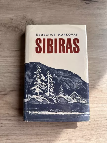 Sibiras - Georgijus Markovas, knyga 1