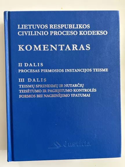 Lietuvos respublikos civilinio proceso kodekso komentaras, 2 dalis procesas pirmosios instancijos teisme, 3 daliss