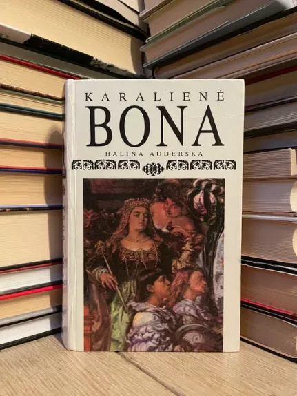 Karalienė Bona - Helena Auderska, knyga