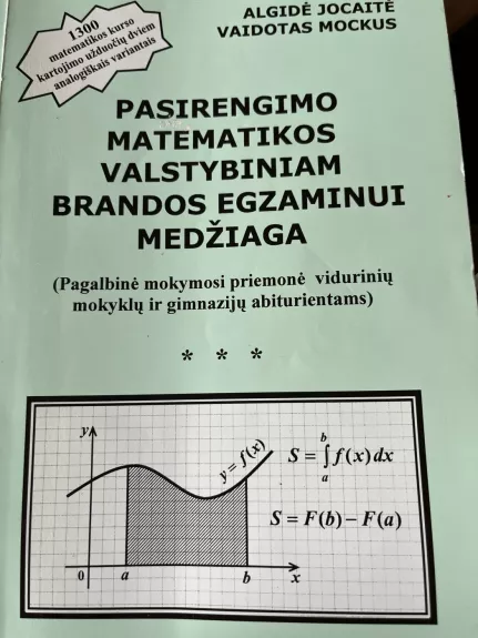 Pasirengimo matematikos mokykliniam brandos egzaminui medžiaga - Jocaitė Algidė, knyga 1