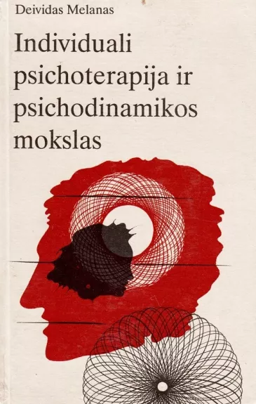 Individuali psichoterapija ir psichodinamikos mokslas – Deividas Melanas