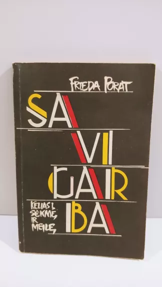 Savigarba. Kelias į sėkmę ir meilę.