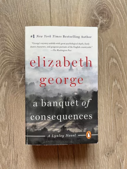 A Banquet of Consequences: A Lynley Novel - Elizabeth George, knyga