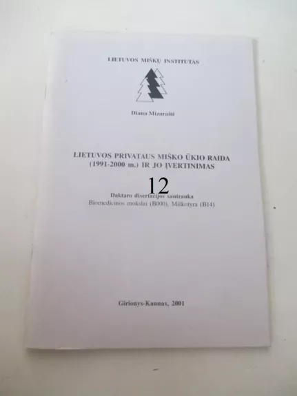 Lietuvos privataus miško ūkio raida (1991-2000 m.) ir jo įvertinimas