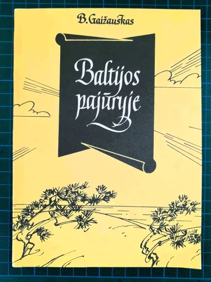 Baltijos pajūryje - Benediktas Gaižauskas, knyga