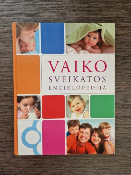 Vaiko sveikatos enciklopedija - Autorių Kolektyvas, knyga 1
