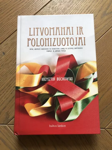 Litvomanai ir polonizuotojai - Krzystof Buchowski, knyga