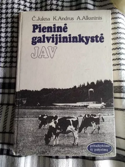 Pieninė galvijininkystė JAV - Česlovas Jukna, knyga