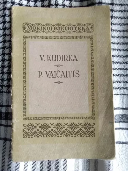 V.Kudirka. P.Vaičaitis