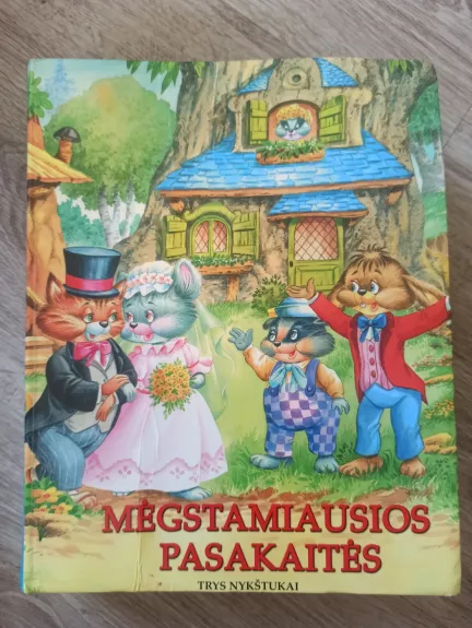 Megstamiausios Pasakaites Trys Nykstukai - Autorių Kolektyvas, knyga 1