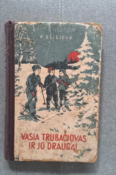 Vasia Trubačiovas ir jo draugai (1 dalis) - V. Osiejeva, knyga