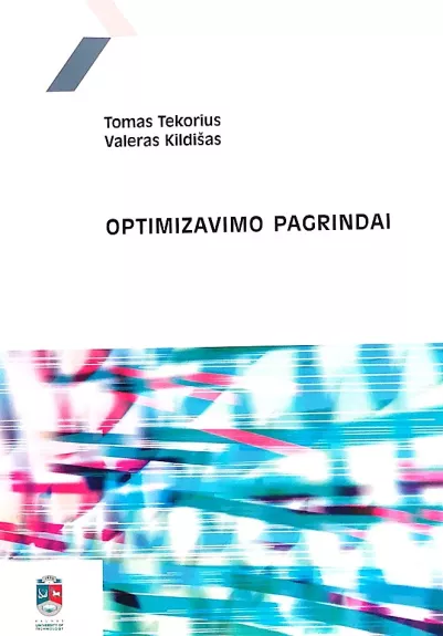 Optimizavimo pagrindai - Tekorius Tomas, Kildišas Valeras, knyga