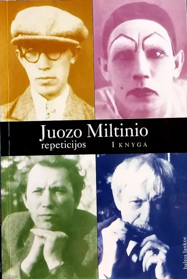 Juozo Miltinio repeticijos (1 knyga) - Juozas Glinskis, knyga