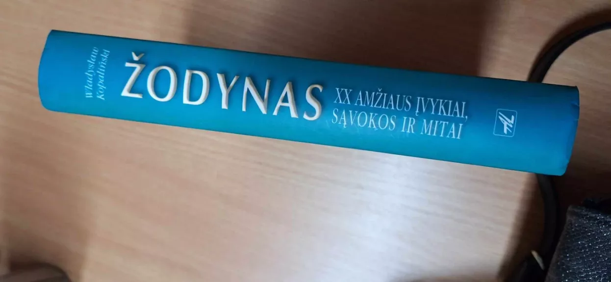 Žodynas. XX amžiaus įvykiai, sąvokos ir mitai - Władysław Kopaliński, knyga 1