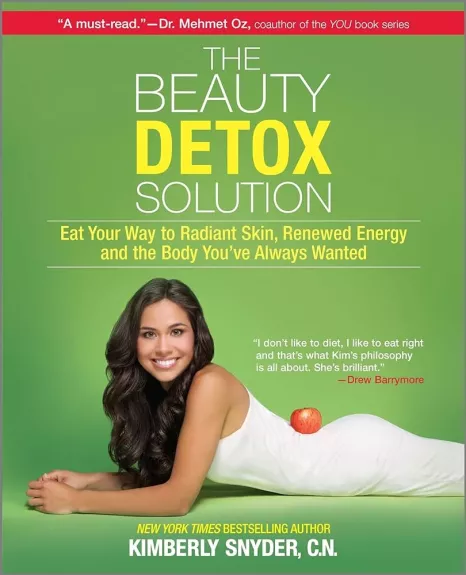 The beauty detox solution: Eat your way to radiant skin, renewed energy and the body you've always wanted - Kimberly Snyder, knyga
