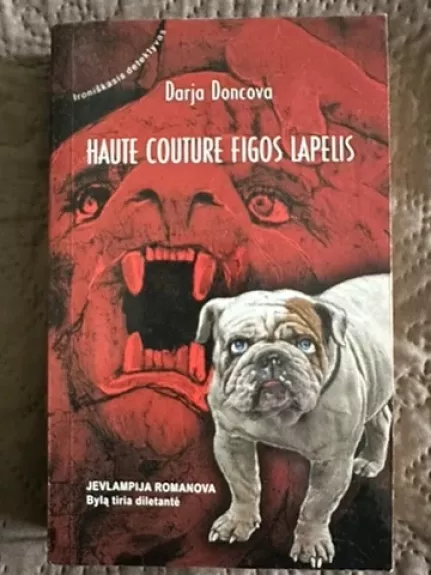 Haute Couture figos lapelis - Darja Doncova, knyga 1